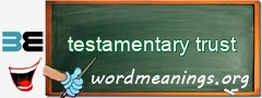 WordMeaning blackboard for testamentary trust